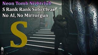 Ready or Not - Neon Tomb Nightclub S Rank Solo Clear with No AI & No Mirrorgun in 10 Minutes