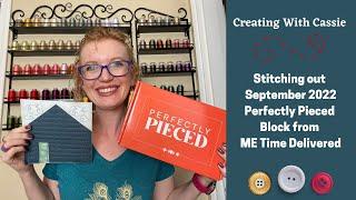 ME Time Delivered Perfectly Pieced Subscription | September 2022 Full Block Stitch Out