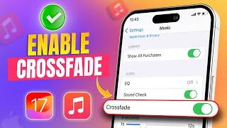 How to Enable Crossfade Between Songs in Apple Music on iOS 17