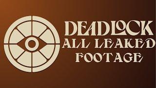 Deadlock - All Leaked Footage, Cleaned-Up & Organized