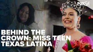 Behind the Crown: Miss Teen Texas Latina