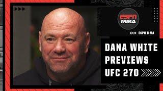 Dana White talks UFC 270, the future of Jon Jones and Nate Diaz | ESPN MMA