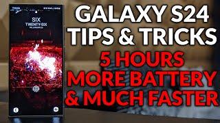 Samsung Galaxy S24 Tips & Tricks   Longer Battery Life & Much Faster