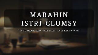 Istri Clumsy, Marah Lalu Nenangin [ASMR] [Husband] [Marah] [Comforting]