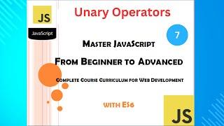 Unary operators - Mastering JavaScript: Ultimate full course