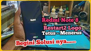 Solusi Redmi Note 8 Restart2  Logo Mi , Terus Menerus...