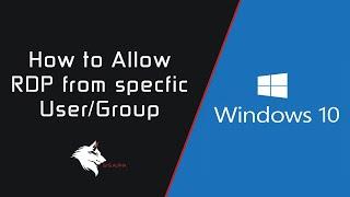 How to Allow RDP from specific User/Group in Windows 10