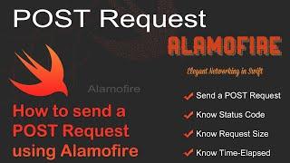 How to send a POST Request using Alamofire Library