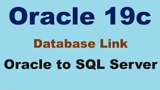 Oracle 19c DB LINK Oracle To SQL Server