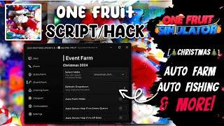 [CHRISTMAS] One Fruit Simulator Script  | Auto Farm, Fishing, Collect Gifts & More!