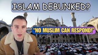 Islam is a FALSE Religion?? Muslim Responds..