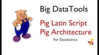 Pig latin script and pig architecture - Tutorial 2 by statinfer