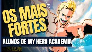 TOP DOS ALUNOS MAIS FORTES DA UA! Boku no Hero Academia