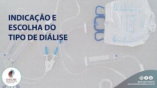 Indicação e escolha do tipo de Diálise | Chocair Médicos Associados