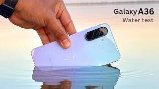 Samsung Galaxy A36 5g Water Test