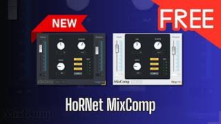 NEW FREE Plugin! HoRNet MixComp - Sound Demo