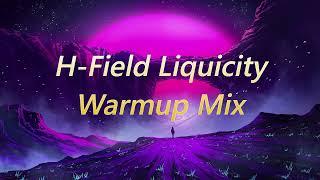 H-Field Liquicity 2022 Warmup Mix