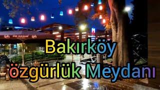 Bakırköy, Özgürlük Meydanı2024