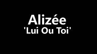 Alizée -"Lui ou toi"- lyrics/napisy