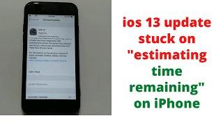 how to fix ios 13 estimating time remaining stuck issue