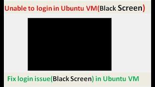 Ubuntu black screen after login