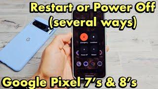 Pixel 7's & 8's: How to Restart or Power Down (several ways)