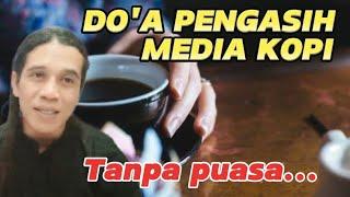 DOA PENGASIHAN SUPAYA ORANG NURUT MEDIA KOPI, SUSU ATAU TEH