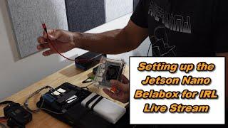 Setting up the Jetson Nano Belabox for an IRL Bike Ride Stream on Twitch