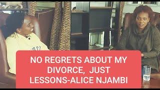 I DON'T HAVE REGRETS, JUST LESSONS, ALICE NJAMBI #MYSINGLELIFE #SEMANAJG