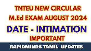 TNTEU NEW CIRCULAR M.Ed EXAM AUGUST 2024: INTIMATION