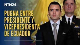 Experto en comunicación política analiza pugna entre presidente y vicepresidenta de Ecuador