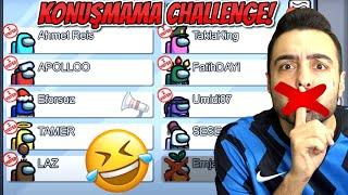 KONUŞMAMA CHALLENGE AMONG US ! YOUTUBER LAR ÇILDIRDI !