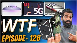 Folding Nothing Phone | iPhone 17 Air | Vi 5G | S26 Ultra | Episode 126 | Technical Guruji