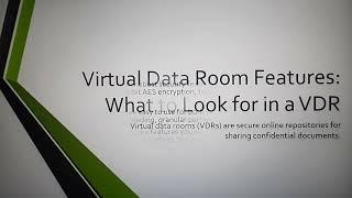 Virtual Data Room Features: What to Look for in a VDR