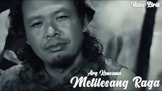 Kencana Pro : Metilesang Raga - Ary Kencana (Video Lirik)