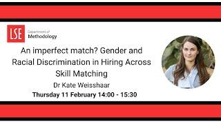 An Imperfect Match? Gender and Racial Discrimination in Hiring - Dr Kate Weisshaar