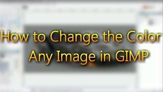 How to Change the Color of an Object in GIMP