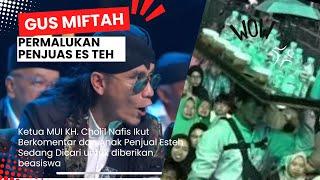 AWAL MULA GUS MIFTAH PERMALUKAN PENJUAL ES TEH #esteh #gusmiftah #habibzaidan #pengajian #magelang