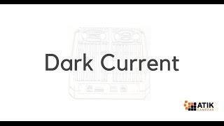 Dark Current in CCD Cameras