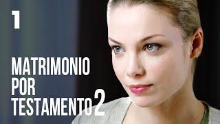 Matrimonio por testamento 2 | Capítulo 1 | Película romántica en Español Latino