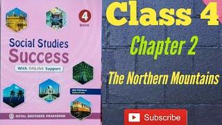 The Northern Mountains | Social studies success | Chapter 2 | Class 4