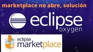 Eclipse marketplace no abre, solución