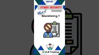 What is Blacklisting? cyber security terminology#cybersecurity #vlrtraining #education #blacklisting