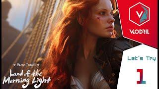 Let's Try - Black Desert Online - Part 1 - Land of the Morning Light Expansion