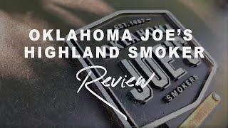 Oklahoma Joe’s Highland Smoker Review | Oklahoma Joe Smoker Review