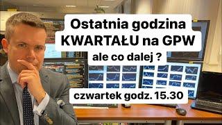 Ostatnia godzina I kwartału na GPW, ale co dalej na giełdzie?