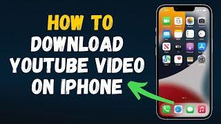 How to Download YouTube video on iPhone (2024) Full Guide