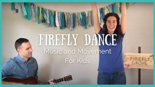 Firefly Dance | Firefly Song for Kids | Music and Movement for Kids