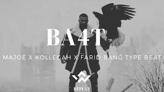 [FREE] MAJOE x KOLLEGAH x FARID BANG Type Beat - BA4T