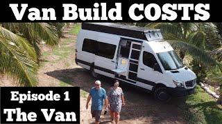 VAN BUILD TINY HOUSE | What does it COST?  Ep. 1 THE VAN